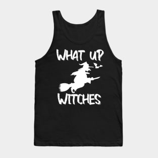 What up Witches Tank Top